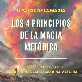 Los Cuatro Principios de la Magia – Agosto 2024
